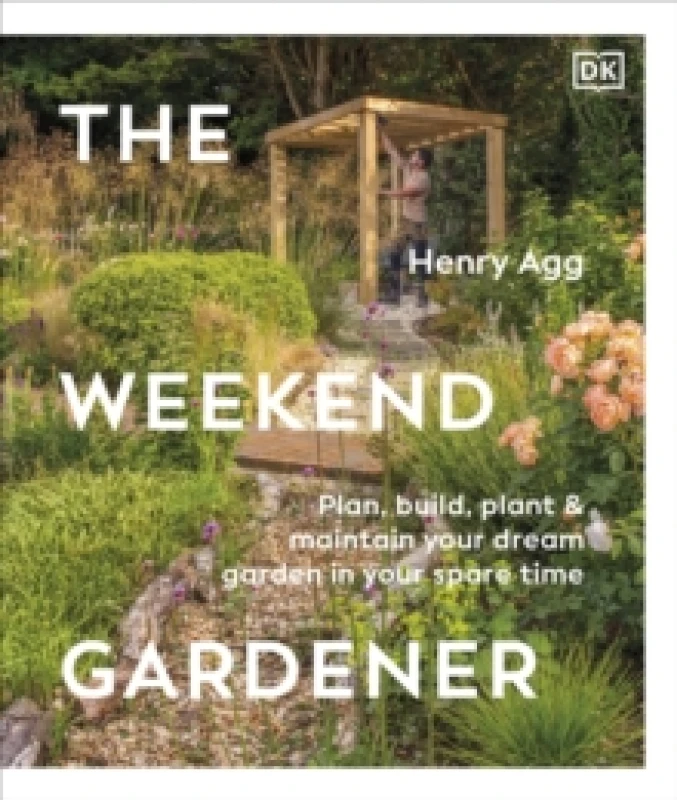 Image of The Weekend Gardener. Hardback. By Henry Agg Books