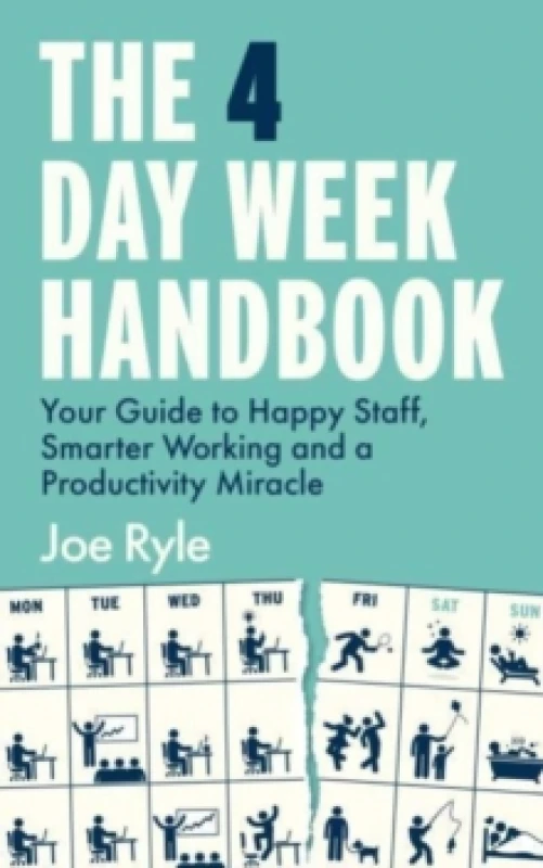 Image of The 4 Day Week Handbook : Your Guide to Happier Staff and Smarter Working Paperback / softback