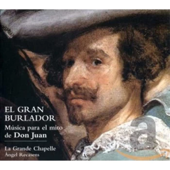 Image of La Grande Chapelle - El Gran Burlador: Musica Para El Mito De Don Juan CD