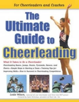Image of The Ultimate Guide to Cheerleading by Leslie Wilson Paperback
