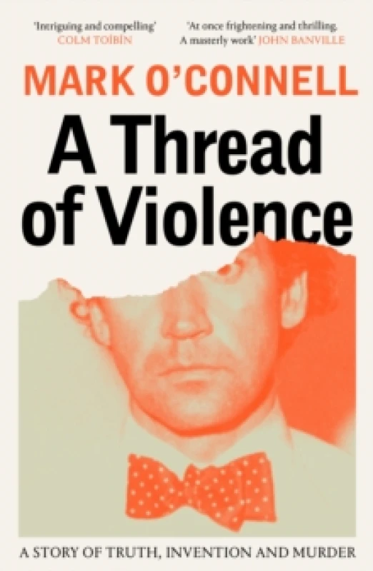 Image of A Thread of Violence : A Story of Truth, Invention, and Murder Paperback / softback