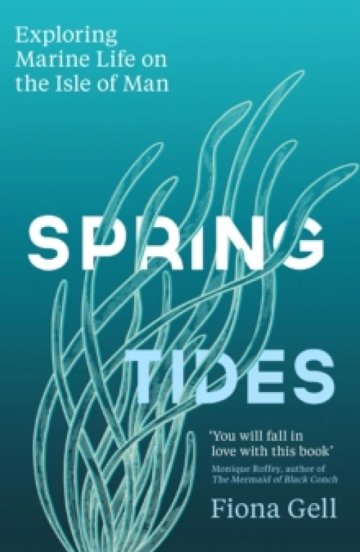 Image of Spring Tides : Exploring Marine Life on the Isle of Man Paperback / softback