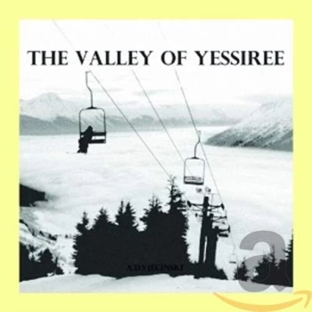 Image of A. Dyjecinski - The Valley of Yessiree CD