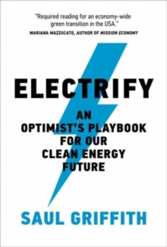 Image of Electrify : An Optimists Playbook for Our Clean Energy Future Paperback / softback