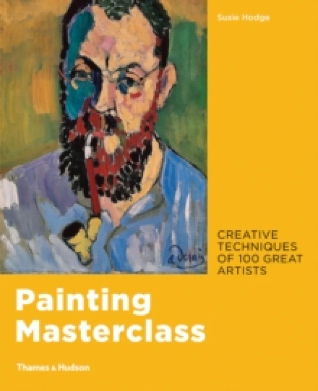 Image of Painting Masterclass : Creative Techniques of 100 Great Artists Paperback / softback