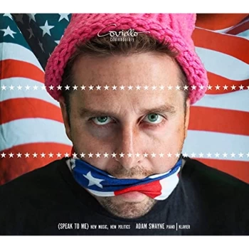 Image of (Speak To Me)-New Music - Adam Swayne: (Speak to Me) New Music, New Politics CD