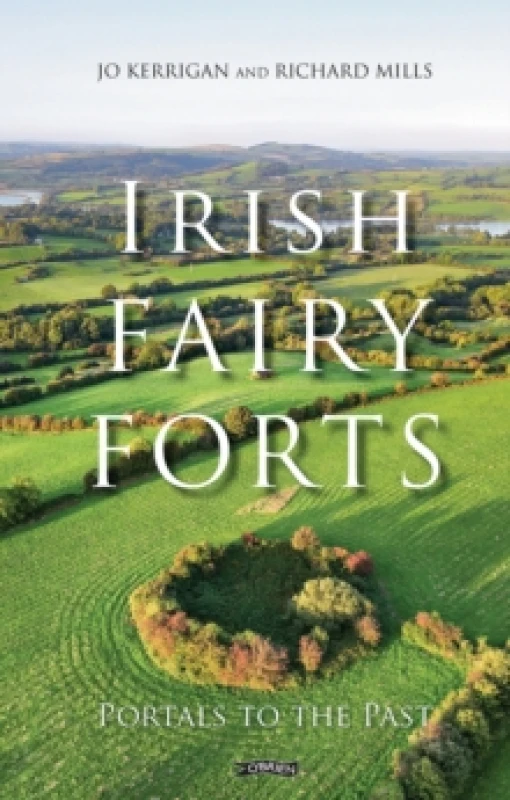 Image of Irish Fairy Forts : Portals to the Past Hardback
