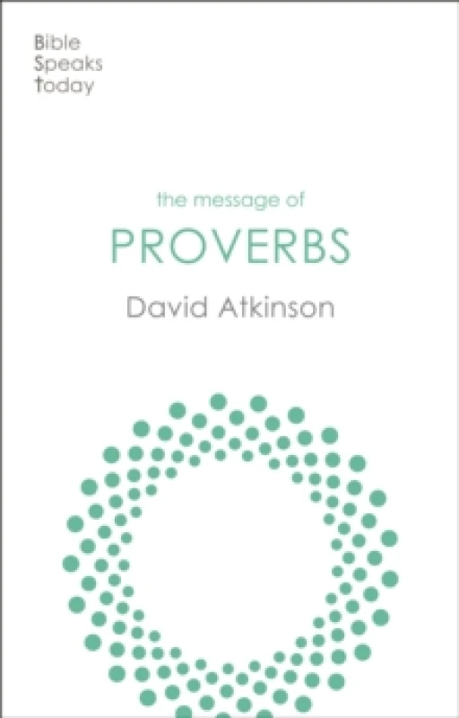 Image of The Message of Proverbs : Wisdom For Life Paperback / softback