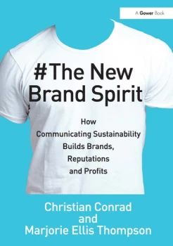 Image of The New Brand SpiritHow Communicating Sustainability Builds Brands Reputations and Profits