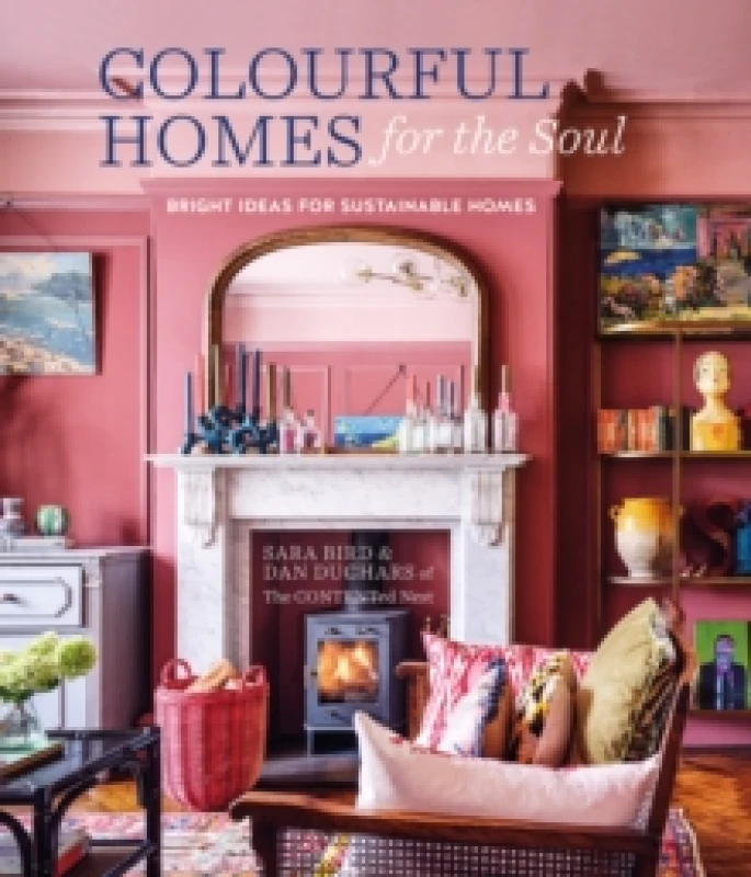 Image of Colourful Homes for the Soul : Bright Ideas for Sustainable Homes Hardback
