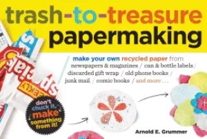 Image of trash to treasure papermaking make your own recycled paper from newspapers
