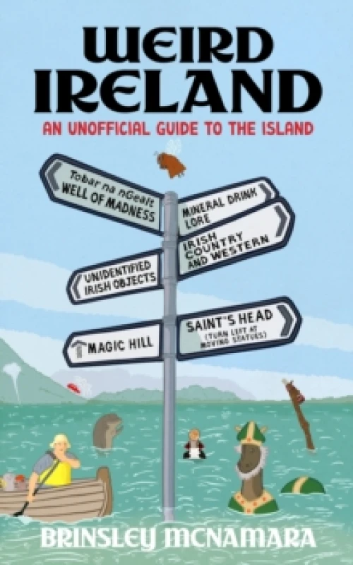 Image of Weird Ireland : An Unofficial Guide to the Island Paperback / softback