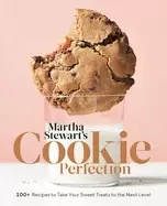 Image of martha stewarts cookie perfection 100 recipes to take your sweet treats to