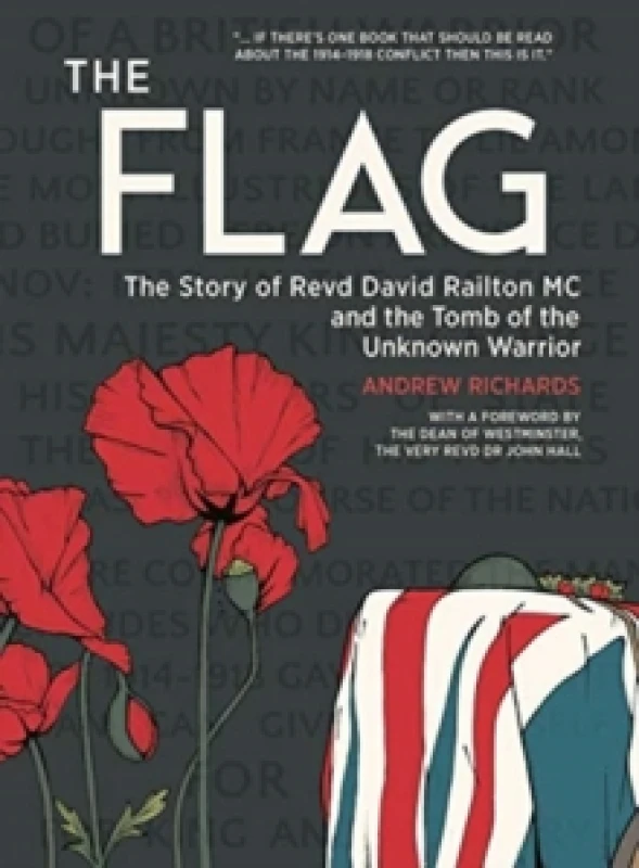 Image of The Flag : The story of Revd David Railton MC and the Tomb of the Unknown Warrior Paperback / softback