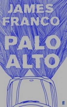 Image of Palo Alto by James Franco Paperback