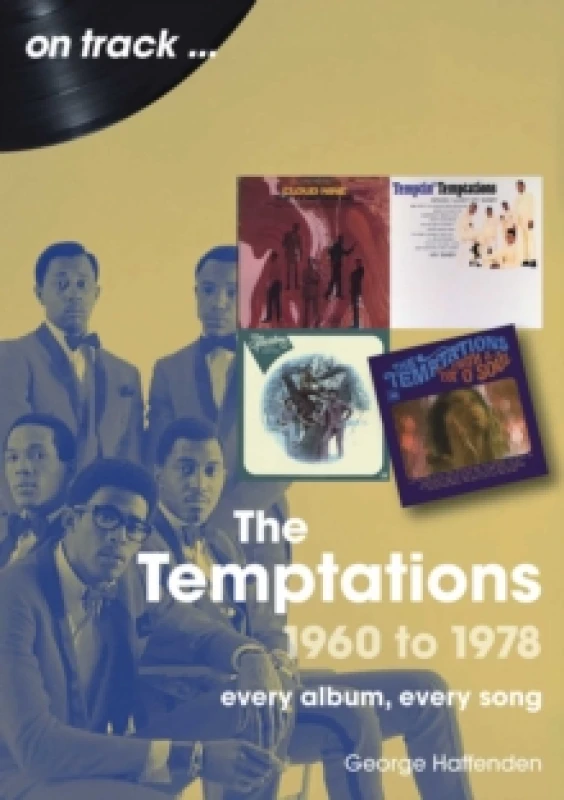 Image of The Temptations 1960 to 1978 On Track : The: Every Album, Every Song Paperback / softback
