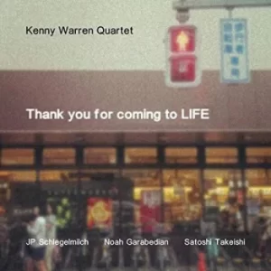 Image of Thank You for Coming to Life by Kenny Warren Quartet CD Album