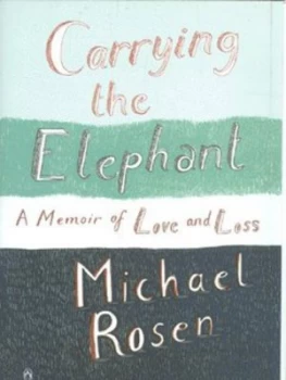 Image of Carrying the Elephant by Michael Rosen Paperback