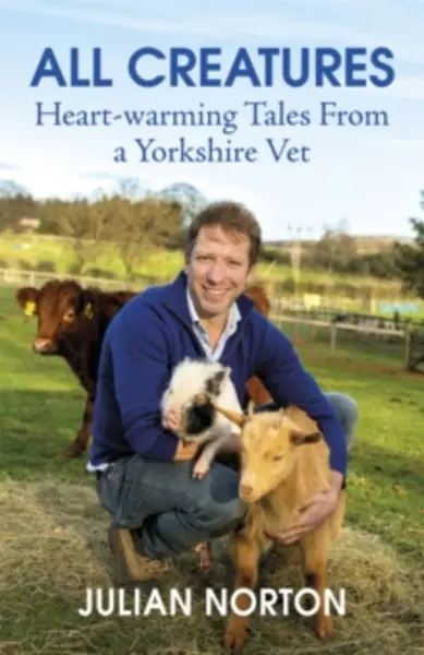 Image of all creatures heartwarming tales from a yorkshire vet 9781529378429