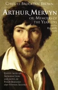 Image of Arthur Mervyn or Memoirs of the year 1793 with related texts by Charles Brockden Brown