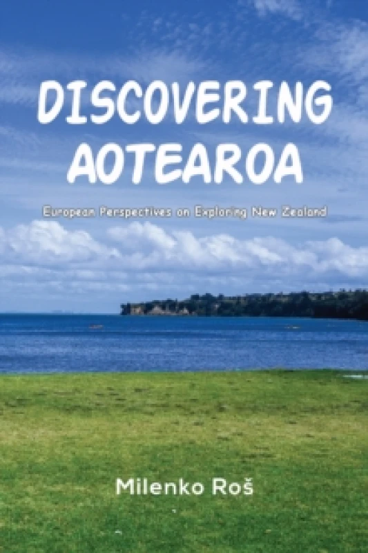 Image of Discovering Aotearoa. Paperback. By Milenko Ros Books