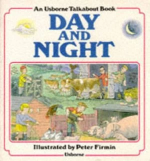Image of Day and Night by Heather Amery and Peter Firmin and Peter Firmin Book