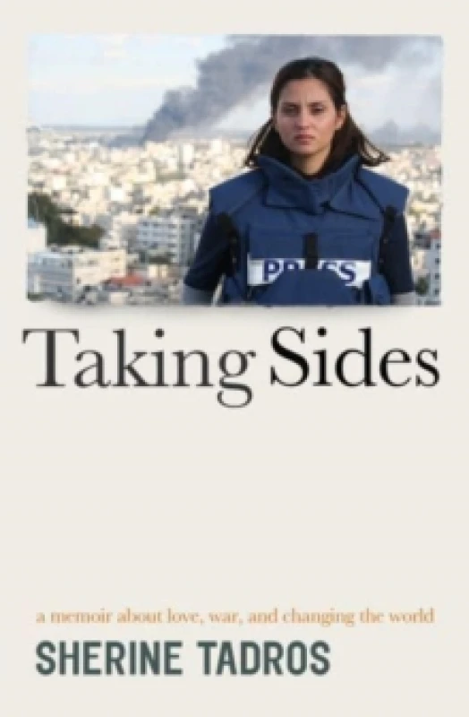 Image of Taking Sides : a memoir about love, war, and changing the world Hardback