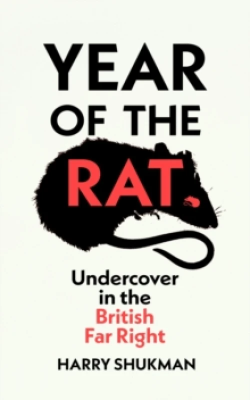 Image of Year of the Rat : Undercover in the British Far Right Hardback