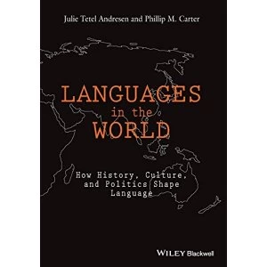 Image of Languages In The World: How History, Culture, and Politics Shape Language by Phillip M. Carter, Julie Tetel Andresen...
