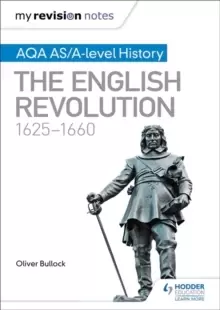 Image of My Revision Notes: AQA AS/A-level History: The English Revolution, 1625-1660