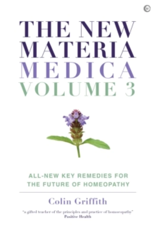Image of The New Materia Medica: Volume III : All-new Key Remedies for the Future of Homoeopathy Hardback