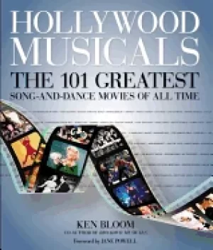 Image of hollywood musicals the 101 greatest song and dance movies of all time
