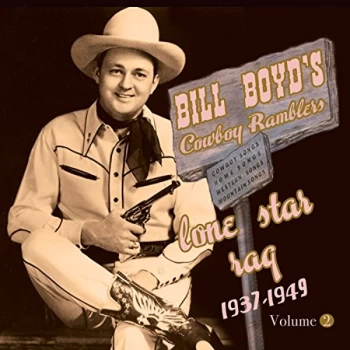 Image of Bill Boyd - Lone Star Rag 1937 - 49 Vol. 2 CD