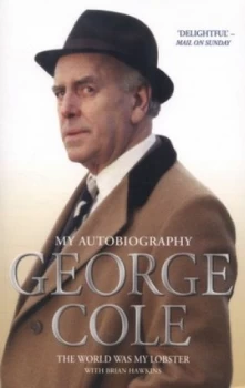 Image of The World Was My Lobster by George Cole Paperback