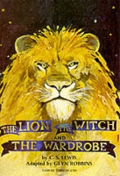 Image of The Lion the Witch and the Wardrobe by Glyn V Robbins and C. S Lewis Paperback