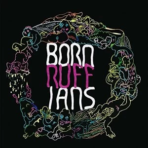 Image of Born Ruffians - Ruff Vinyl