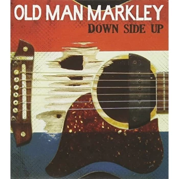 Image of Old Man Markley - DOWN SIDE UP CD