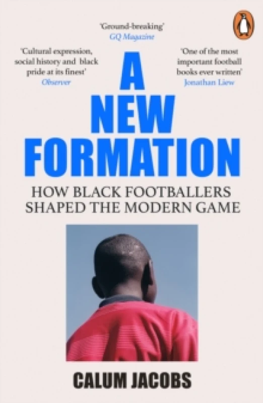 Image of A New Formation : How Black Footballers Shaped the Modern Game Paperback / softback