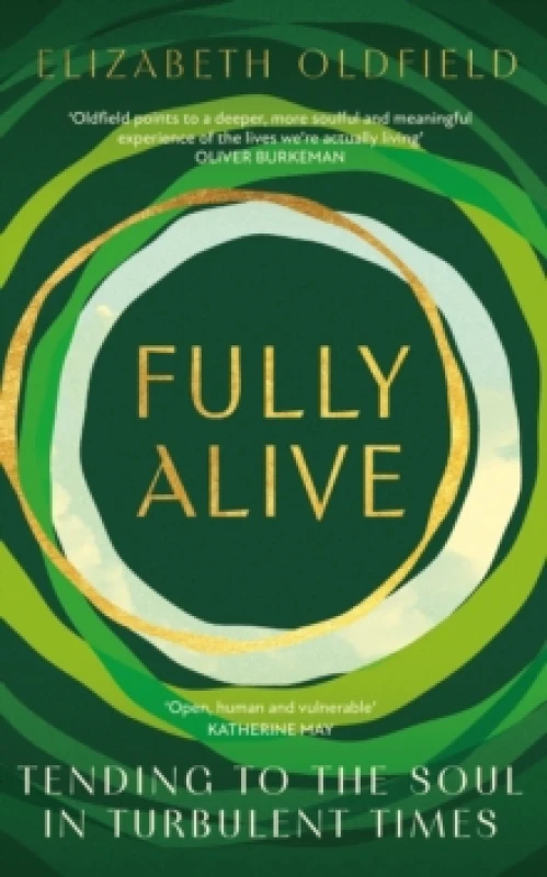 Image of Fully Alive : Tending to the Soul in Turbulent Times Paperback / softback