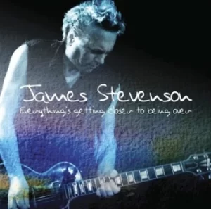 Image of Everythings Getting Closer to Being Gone by James Stevenson CD Album