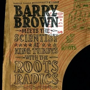 Image of Barry Brown Meets The Scientist - At King Tubby's With The Roots Radics Vinyl