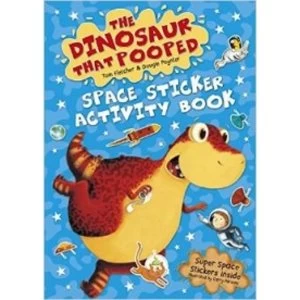 Image of The Dinosaur that Pooped Space: Sticker Activity Book by Tom Fletcher, Dougie Poynter (Paperback, 2015)
