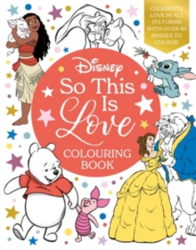 Image of Disney So This Is Love Colouring Book : Celebrate love in all its forms with over 80 images to colour! Paperback / softback