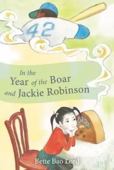 Image of In the Year of the Boar and Jackie Robinson by Bette Lord