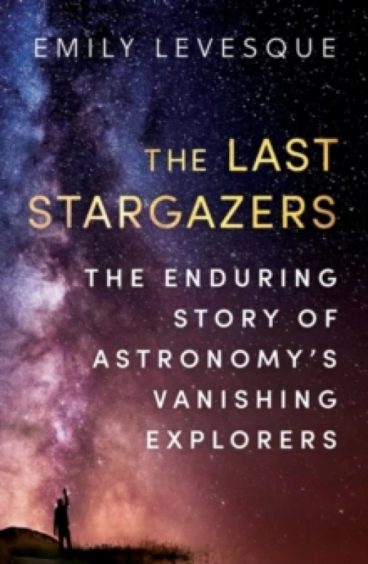 Image of The Last Stargazers. Paperback. By Emily Levesque Books
