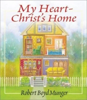 Image of My Heart-Christs Home by Robert Boyd Munger Hardback