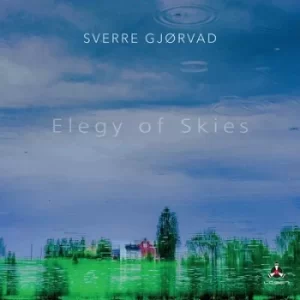 Image of Elegy of Skies by Sverre Gjorvad CD Album