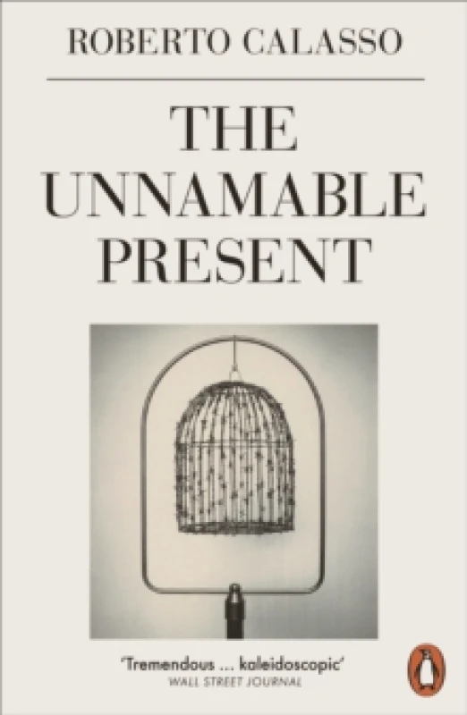 Image of The Unnamable Present. Paperback. By Roberto Calasso Books