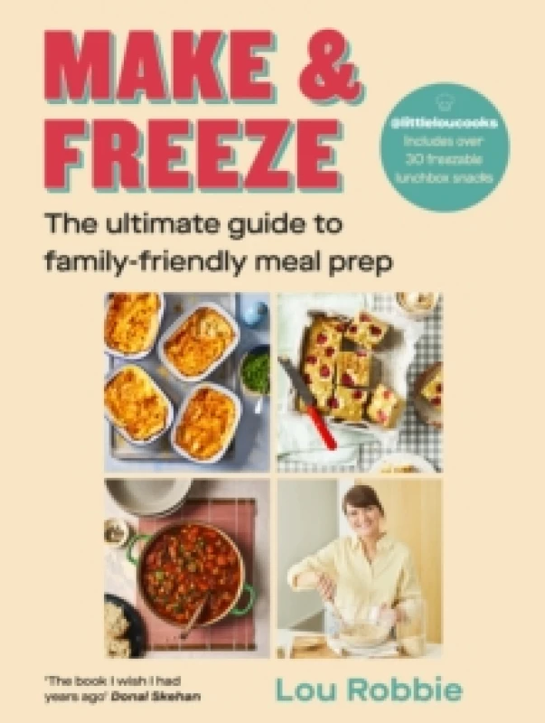 Image of Make & Freeze : The ultimate guide to family-friendly meal prep Hardback