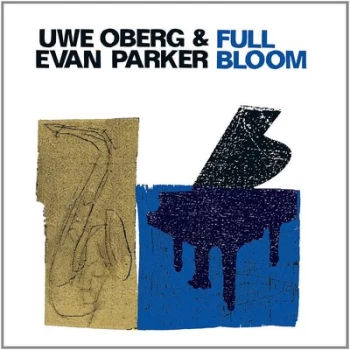 Image of Full Bloom by Uwe Oberg & Evan Parker CD Album